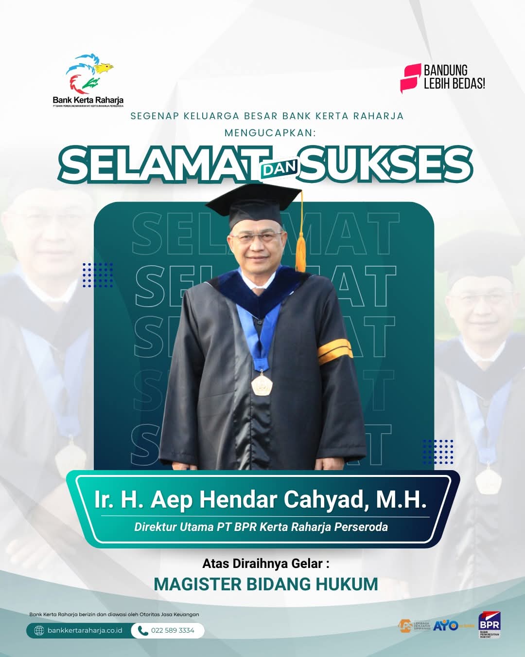 Segenap Keluarga besar Bank Kerta Raharja mengucapkan Selamat dan Sukses Kepada Direktur Utama Bapak Ir. H. Aep Hendar Cahyad, M.H