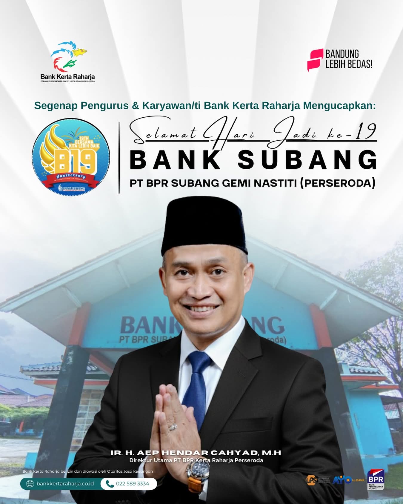 Segenap Pengurus dan Karyawan/ti PT BPR Kerta Raharja Perseroda mengucapkan Selamat Hari Ulang Tahun Ke-19 PT BPR Subang Gemi Nastiti (Perseroda)